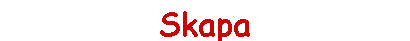 Skapa